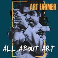 Art Farmer - All about Art