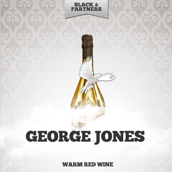 George Jones - Warm Red Wine