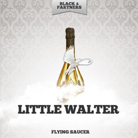 Little Walter - Flying Saucer