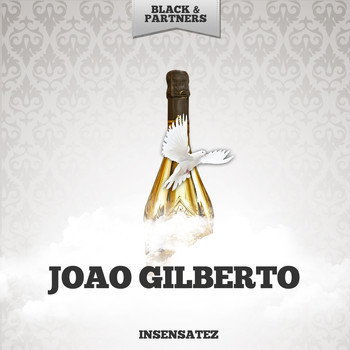 Joao Gilberto - Insensatez