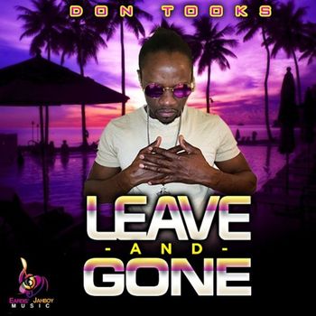 Don Tooks - Leave and Gone