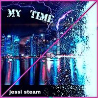 Jessi Steam - My Time