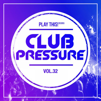 Various Artists - Club Pressure, Vol. 32 - The Electro and Clubsound Collection