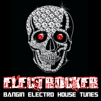 Various Artists - Electrocker - Bangin Electro House Tunes