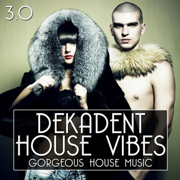 Various Artists - Dekadent House Vibes 3.0