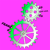 Franz K. - So und nur so (2019 Mix)