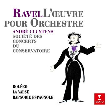 André Cluytens - Ravel: Boléro, La valse & Rapsodie espagnole
