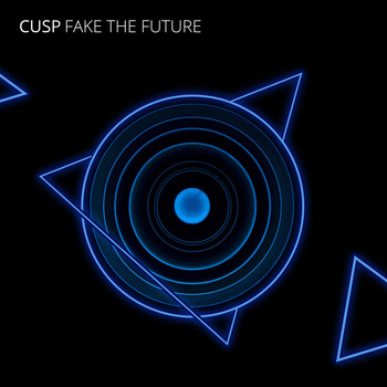 Cusp - Fake The Future