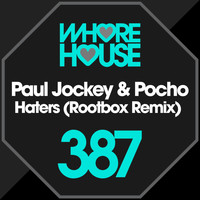 Paul Jockey, Pocho - Haters (Rootbox Remix)
