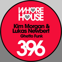 Kim Morgan, Lukas Newbert - Ghetto Funk