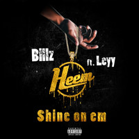 Billz - Shine on Em (feat. Leyy) (Explicit)