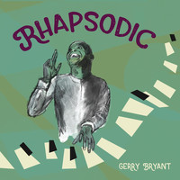 Gerry Bryant - Rhapsodic