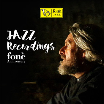 Various Artists - Jazz Recordings Fonè Anniversary