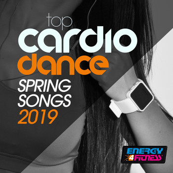 Various Artists - Top Cardio Dance Spring Songs 2019