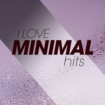 Various Artists - I Love Minimal Hits
