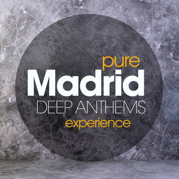 Various Artists - Pure Madrid Deep Anthems Experience