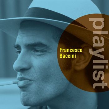 Francesco Baccini - Playlist: Francesco Baccini