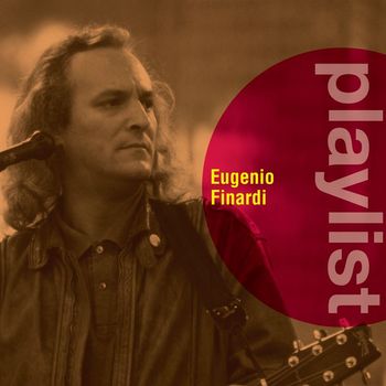 Eugenio Finardi - Playlist: Eugenio Finardi