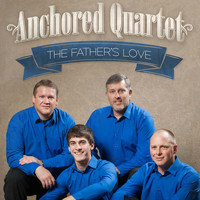 Anchored Quartet - The Father's Love