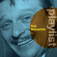 Fred Buscaglione - Playlist: Fred Buscaglione