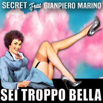 Secret - Sei troppo bella (feat. Gianpiero Marino)