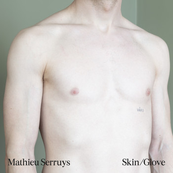 Mathieu Serruys - Skin/Glove