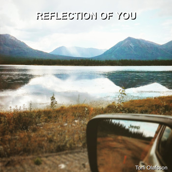 Torfi Olafsson - Reflection of You
