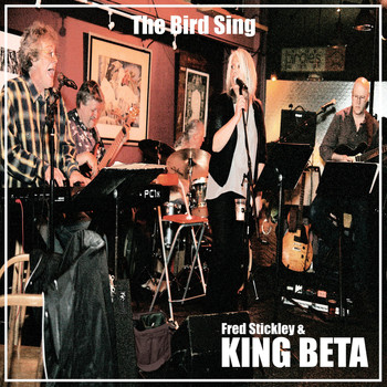 Fred Stickley & King Beta - The Bird Sing