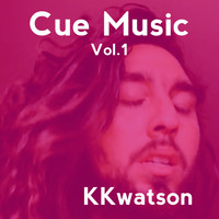 Kkwatson - Cue Music, Vol. 1