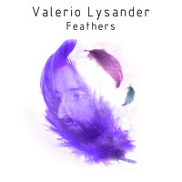 Valerio Lysander - Feathers