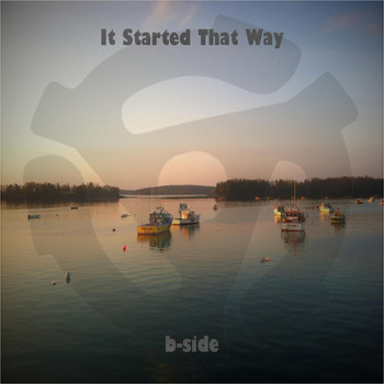 B-Side - It Started That Way
