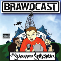 Brawdcast - The Suburban Spokesman (Explicit)