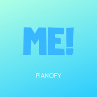 Pianofy - Me! (Piano Instrumental)