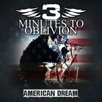 3 Minutes to Oblivion - American Dream