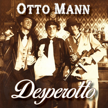 Otto Mann - Desperotto