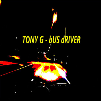 Tony G - Bus Driver