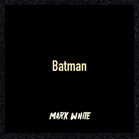 Mark White - Batman