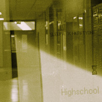 Sleepa & HKFiftyOne - Highschool