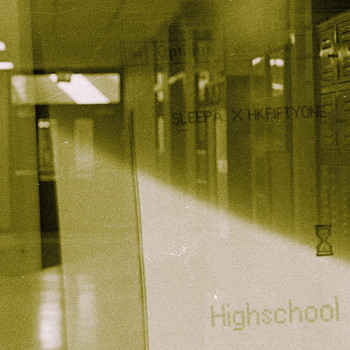 Sleepa & HKFiftyOne - Highschool