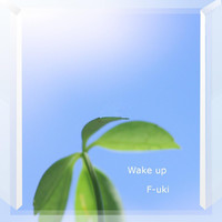 F-uki - Wake Up