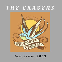 The Cravens - Early Bird Special: Lost Demos 2009
