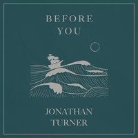 Jonathan Turner - Before You