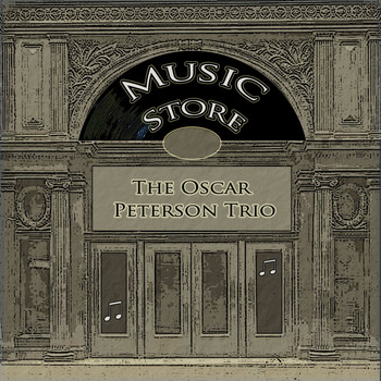 The Oscar Peterson Trio - Music Store