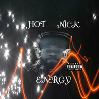 Hot Nick - Energy (Explicit)