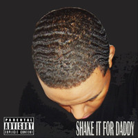 Own-Zone-Tone - Shake It for Daddy (Explicit)
