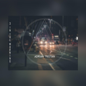 Adrian Tristan - 3 in the Morning