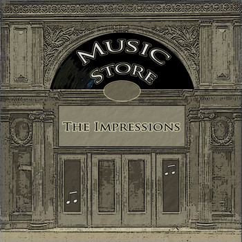 The Impressions - Music Store