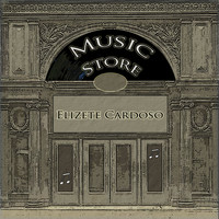 Elizete Cardoso - Music Store