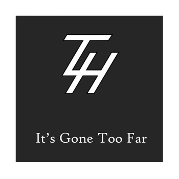 T.L. Harris - It's Gone Too Far