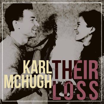 Karl McHugh - Their Loss